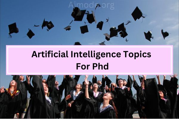 70 Latest Artificial Intelligence Topics For Phd