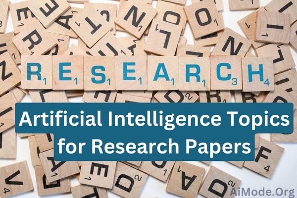 25 Artificial Intelligence Topics for Research Paper